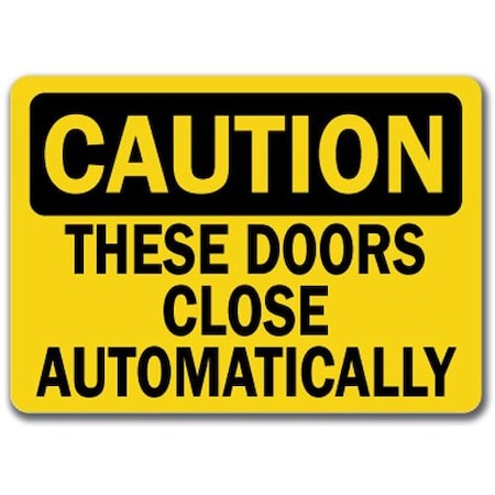 Signmission Safety Sign, 14 in Height, Plastic, 10 in Length, Doors Close CS-Doors Close
